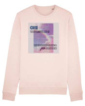 oh you hate me? that is your problem Candy Pink