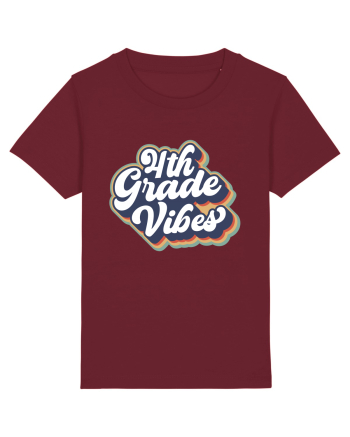 4th Grade Vibes clasa a IV-a Burgundy