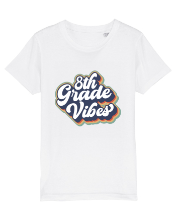 8th Grade Vibes clasa a VIII-a White