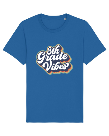 8th Grade Vibes clasa a VIII-a Royal Blue