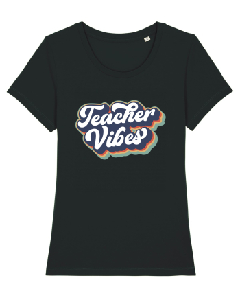 Teacher Vibes Black