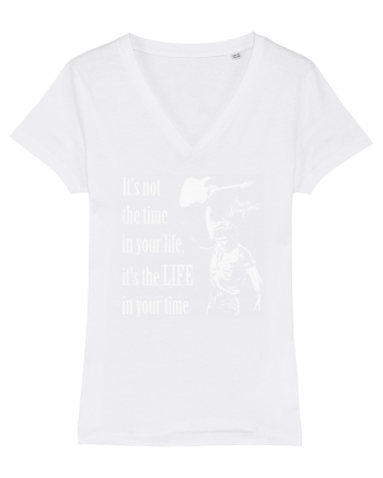 It`s not the time in your life, it`s the LIFE in your time  - Springsteen White