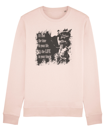It`s not the time in your life, it`s the LIFE in your time  2 - Springsteen Candy Pink