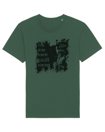 It`s not the time in your life, it`s the LIFE in your time  2 - Springsteen Bottle Green