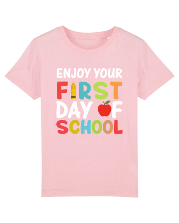 Enjoy your first day of school Cotton Pink