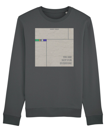 You are not for everyone Anthracite