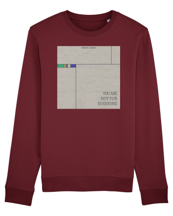 You are not for everyone Burgundy