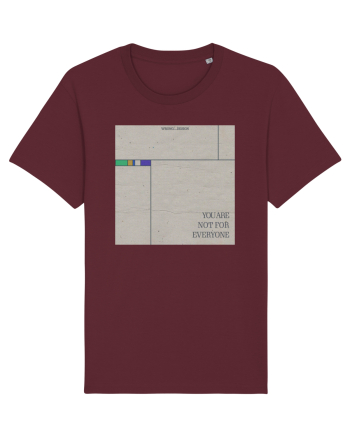 You are not for everyone Burgundy