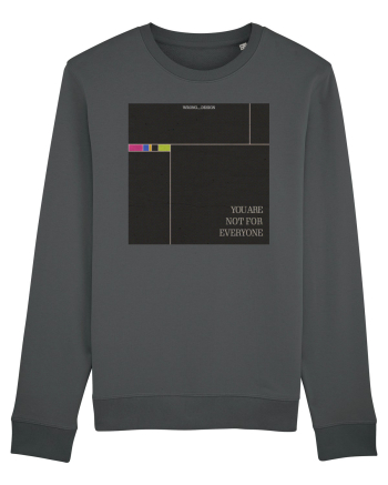 You are not for everyone Anthracite