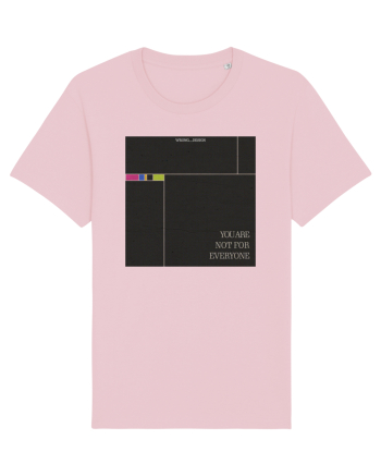 You are not for everyone Cotton Pink