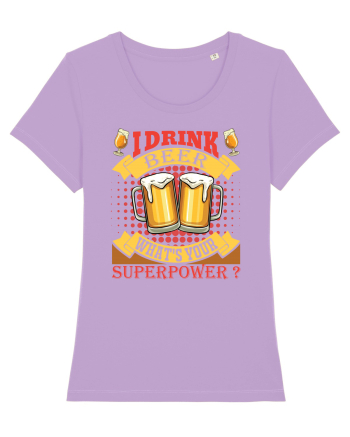 I Drink Beer What's Your Superpower Lavender Dawn