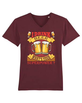 I Drink Beer What's Your Superpower Burgundy