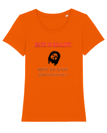 Hate is reality Bright Orange