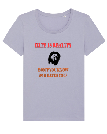 Hate is reality Lavender