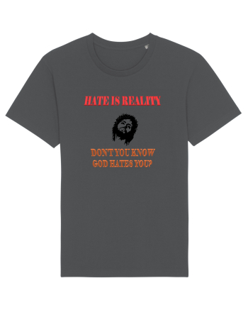 Hate is reality Anthracite