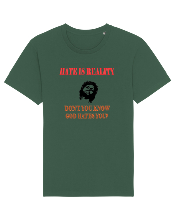 Hate is reality Bottle Green