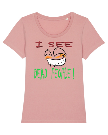 I see dead people Canyon Pink