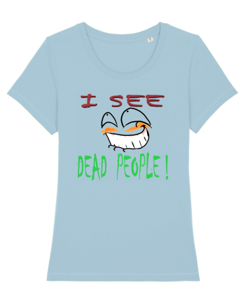 I see dead people Sky Blue