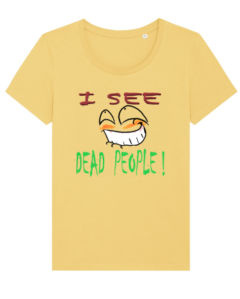 I see dead people Jojoba