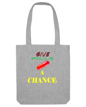 Give pills a chance Heather Grey