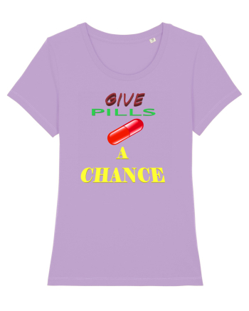 Give pills a chance Lavender Dawn