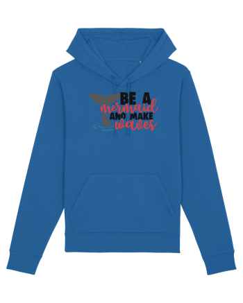 Be A Mermaid And Make Waves Royal Blue