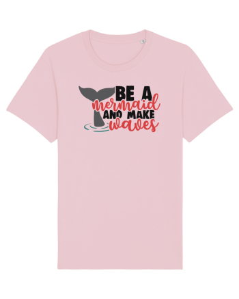 Be A Mermaid And Make Waves Cotton Pink