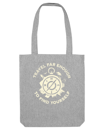 Travel far enough to find yourself Heather Grey