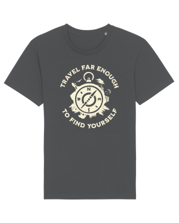 Travel far enough to find yourself Anthracite