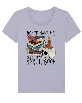 Don't Make Me Get My Spell Book Lavender