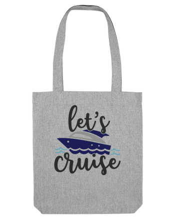 Let's Cruise Heather Grey