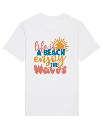 Life is a beach enjoy the waves White
