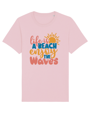 Life is a beach enjoy the waves Cotton Pink