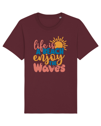 Life is a beach enjoy the waves Burgundy
