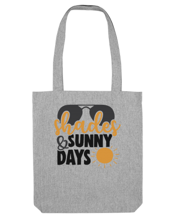 Shades and sunny days Heather Grey