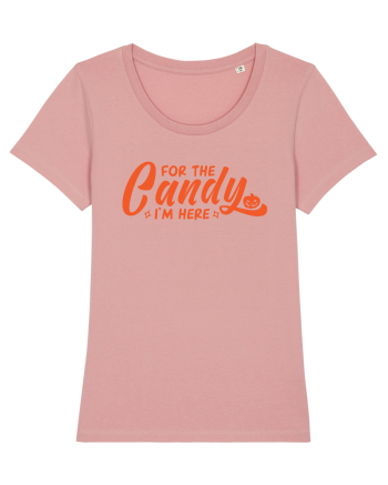 For the candy I'm here Canyon Pink