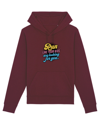 Run like your kids are looking for you Burgundy