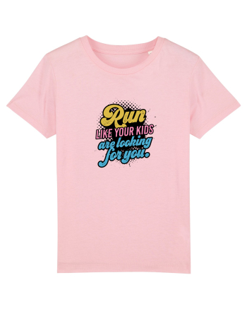Run like your kids are looking for you Cotton Pink