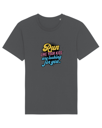 Run like your kids are looking for you Anthracite