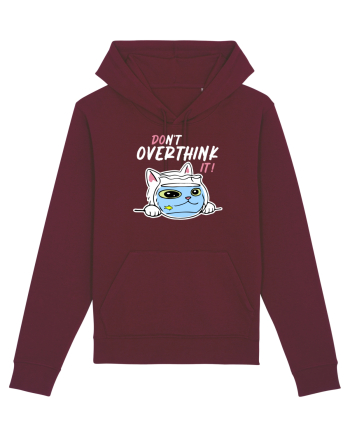 Don't overthink it Burgundy