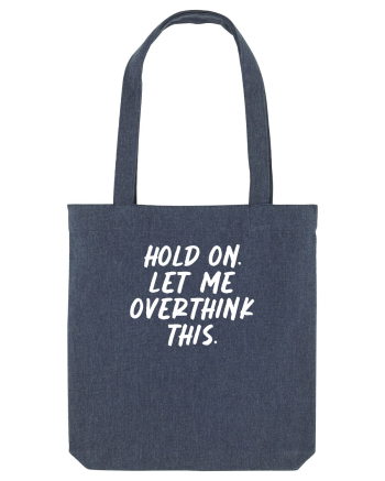 Let me overthink this Midnight Blue