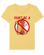 Dont be a weiner Tricou mânecă scurtă guler larg fitted Damă Expresser