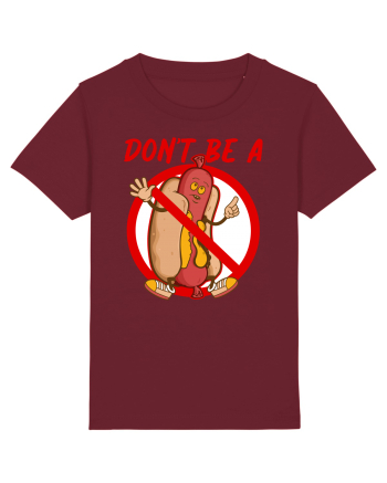 Dont be a weiner Burgundy