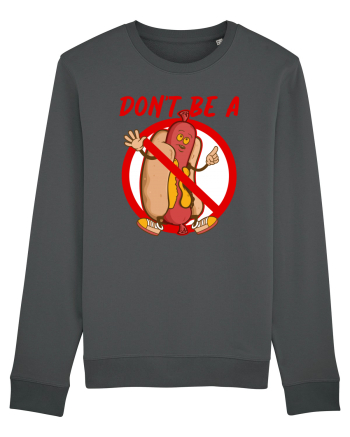 Dont be a weiner Anthracite