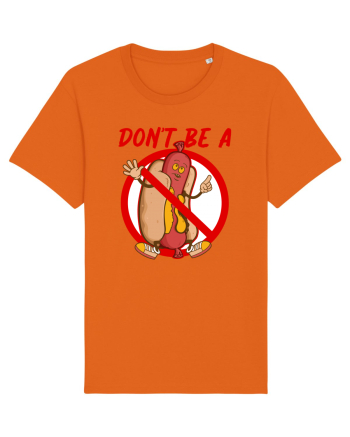 Dont be a weiner Bright Orange