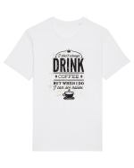 I Don't Always Drink Coffee Tricou mânecă scurtă Unisex Rocker