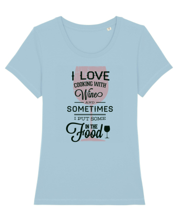 I Love Cooking With Wine Sky Blue