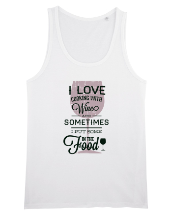 I Love Cooking With Wine White