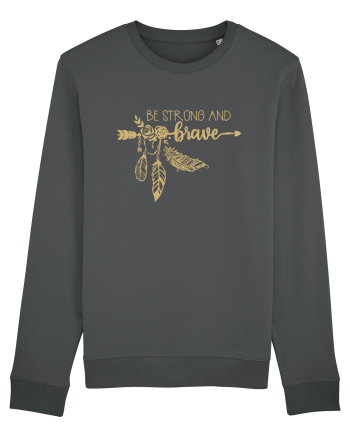 Be Strong And Brave Anthracite