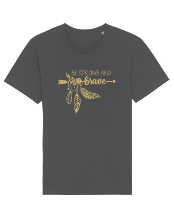 Be Strong And Brave Anthracite